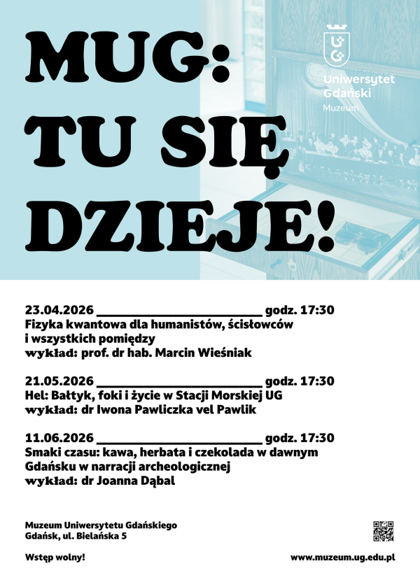 Plakat do cyklu wykładów wokół wystawy stałej Muzeum Uniwersytetu Gdańskiego pt. "MUG: Tu się dzieje!"